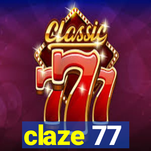 claze 77